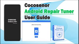 How to Use Cocosenor Android Repair Tuner [upl. by Lister476]