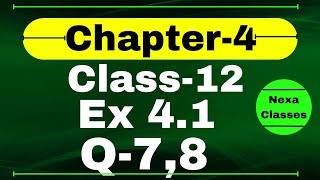 Class 12 Ex 41 Q7 Math  Determinants  Q7 Ex 41 Class 12 Math  Ex 41 Q8 Class 12 Math [upl. by Rednael]