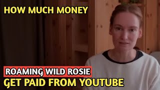 ROAMING WILD ROSIE  HOW MUCH MONEY DOES ROAMING WILD ROSIE CHANNEL EARN FROM YOUTUBE [upl. by Dunlavy]