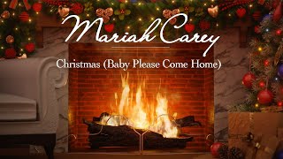 Mariah Carey  Christmas Baby Please Come Home Fireplace Video  Christmas Songs [upl. by Buxton]