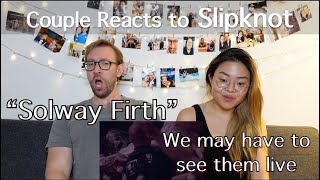 Couple Reacts to Slipknot quotSolway Firthquot MV [upl. by Assetnoc688]