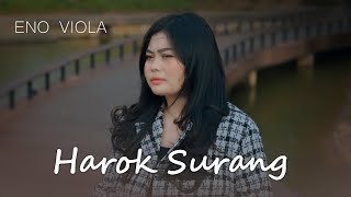 ENO VIOLA  HAROK SURANG  Official Music Video [upl. by Ede]