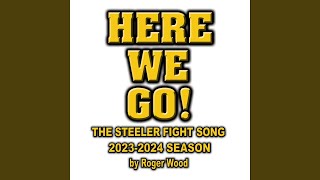 Here We Go Steeler Fight Song 20232024 [upl. by Latvina]