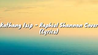 Kathang Isip  Ben amp Ben Cover  Raphiel Shannon Lyrics [upl. by Dahsraf745]