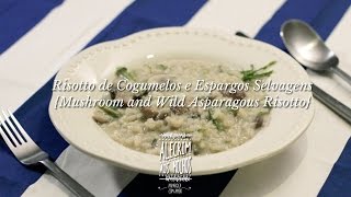 Risotto de Cogumelos e Espargos Selvagens Mushroom and Wild Asparagous Risotto [upl. by Gorey]