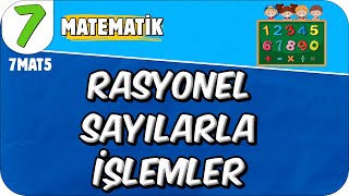 Rasyonel Sayılarla İşlemler 📘 7MAT4 2025 [upl. by Navac94]