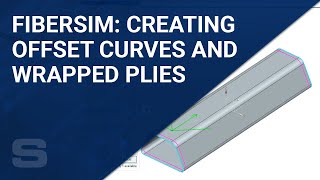 Fibersim Creating Offset Curves amp Wrapped Plies [upl. by Ivett533]