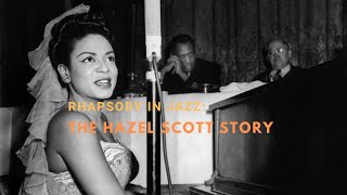 Rhapsody in Jazz The Hazel Scott Story [upl. by Nowd]