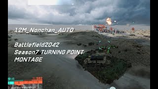 【Battlefield2042】12MNonchanAUTO Season7 TURNING POINT MONTAGE [upl. by Airtened]