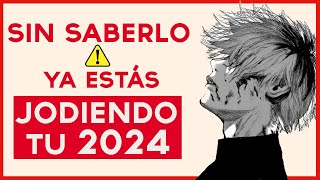 3 COSAS que ARRUINARÁN tu 2024 ⚠ Puede que YA sea TARDE [upl. by Holland]