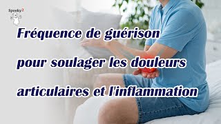 Fréquence de guérison pour soulager les douleurs articulaires et linflammation [upl. by Mitchel]