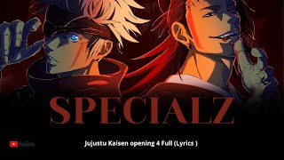 Jujutsu Kaisen Shibuya Incident Arc  Opening FULL quotSPECIALZquot by King Gnu Lyrics [upl. by Lawson879]