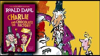 CHARLIE and the CHOCOLATE FACTORY by ROALD DAHL  Full Audio Book [upl. by Cyler799]