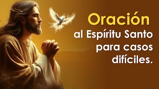 ORACIÓN AL ESPÍRITU SANTO para casos difíciles  Tu milagro llegará 🌿 [upl. by Columba281]