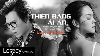 Thiên Đàng Ái Ân  LAM PHƯƠNG  The Gift  Phạm Quỳnh Anh ft Lê Hoàng Hiệp [upl. by Signe]