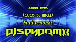 angel eyes traduccion ojos de angel [upl. by Draner]