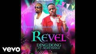 Ding Dong  Revel Official Audio ft Sean Tizzle [upl. by Odo]