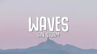 Ian Storm David Atsman  Waves Lyrics ft Marissa [upl. by Hsirt531]