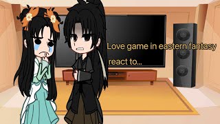 Love game in eastern fantasy react to their edits✨GCOriginal⚠️Spoiler⚠️ [upl. by Anelrahc340]