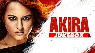 AKIRA JUKEBOX Full Audio Songs  Akira  Sonakshi Sinha  Konkana Sen Sharma  Anurag Kashyap [upl. by Kunin]