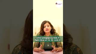 Urine pregnancy test मैं faint line आने का क्या मतलब है Dr Parul Agrawal IVF Specialist Noida [upl. by Eerot]