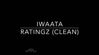 IWaata  Ratingz TTRR Clean Version [upl. by Geddes]