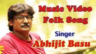 Abhijit Basu  Ami Tomaro  Folk Song [upl. by Annaor]