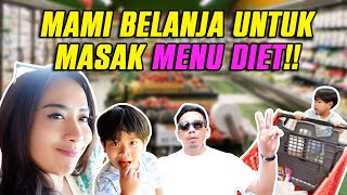 MAMI BELANJA UNTUK KEBUTUHAN MASAK MENU DIET [upl. by Navoj]