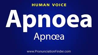 How To Pronounce Apnoea or Apnœa [upl. by Klinges]