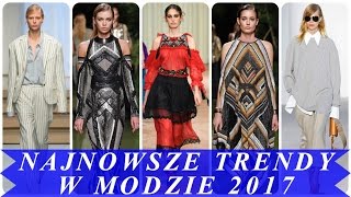 Najnowsze trendy w modzie 2017 [upl. by Wiggins67]