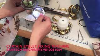 CURTAIN EYELET IXING MACHINE [upl. by Trinatte]