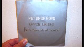 Pet Shop Boys  Opportunities lets make lots of money 1986 7quot [upl. by Alleirbag]