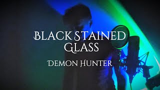 BLACK STAINED GLASS Demon Hunter [upl. by Yeltihw]