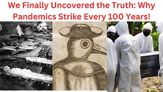 We Finally Uncovered Truth Why Pandemics Strike Every 100 Years pandemic mystery facts omg [upl. by Fredella]