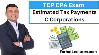 Estimated Tax Payments of C Corporations Tax Strategy Tax Compliance and Planning TCP CPA Exam [upl. by Orlene399]