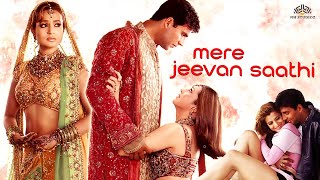 Mere Jeevan Saathi Hindi Full Movie  Akshay Kumar Karisma Kapoor Amisha Patel Gulshan Grover [upl. by Oigres345]