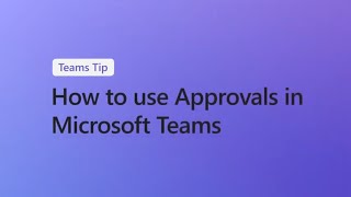 How to manage approval requests in Microsoft Teams [upl. by Kaltman]