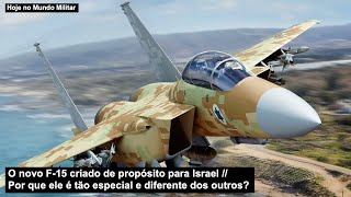 O novo F15 criado de propósito para Israel – Por que ele é tão especial e diferente dos outros [upl. by Aihsekan]