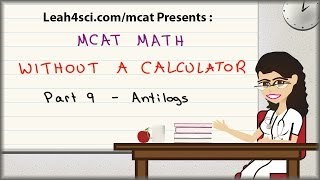 MCAT Math Vid 9  Antilogs in pH and pKa Without A Calculator [upl. by Saerdna]