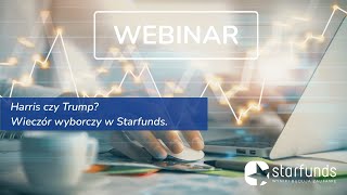 Webinar inwestycyjny Starfunds  październik 2024 [upl. by Ynneg]