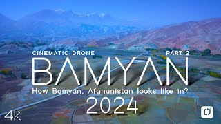 BamyanAfghan Geographic 2024 Part 02 Cinematic DroneUnseen AfghanistanNature of Afghanistan [upl. by Ob488]