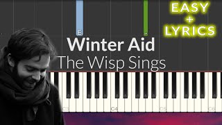 Winter Aid  The Wisp Sings EASY Piano Tutorial  Lyrics [upl. by Dre]