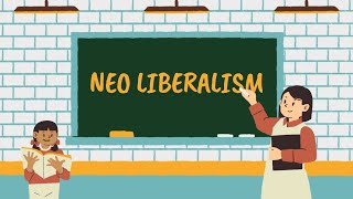 All About Neo Liberalism [upl. by Eikcuhc150]