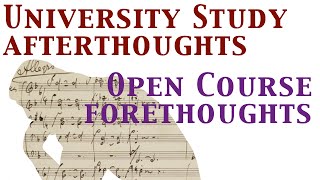 University Afterthoughts amp Open Course Forethoughts [upl. by Rochkind]