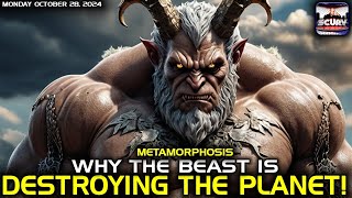 WHY THE BEAST IS DESTROYING THE PLANET  METAMORPHOSIS [upl. by Phylis]