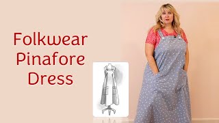 Folkwear Pinafore  Sew With Me Tutorial [upl. by Trescha]