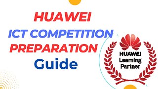 Huawei ICT Competition Preparation 2025 [upl. by Aik741]