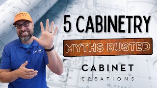 5 Cabinetry Myths Busted [upl. by Naitsirhc]