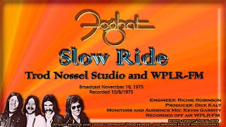 Foghat  Slow Ride  Live 1975 [upl. by Bowes79]