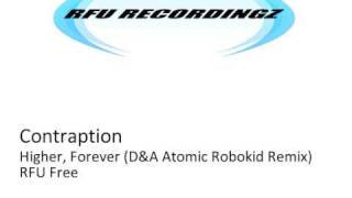 Contraption  Higher Forever DampA Atomic Robokid Remix [upl. by Enella]